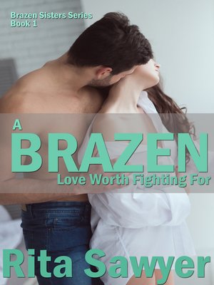 cover image of A Brazen Love Worth Fighting For